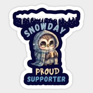 SNOW DAY PROUD SUPPORTER Sticker